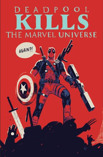 Deadpool Kills The Marvel Universe Again Vol 1 1 Marvel