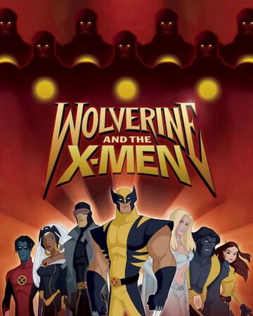 Wolverine And The X Men Animated Series Marvel Database Fandom