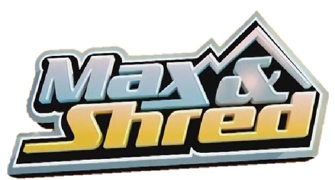 max and shred