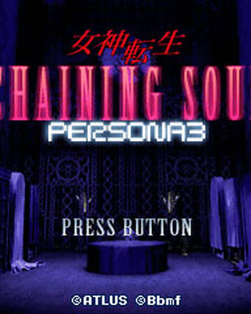 Megami Tensei Chaining Soul Persona 3 Megami Tensei Wiki Fandom