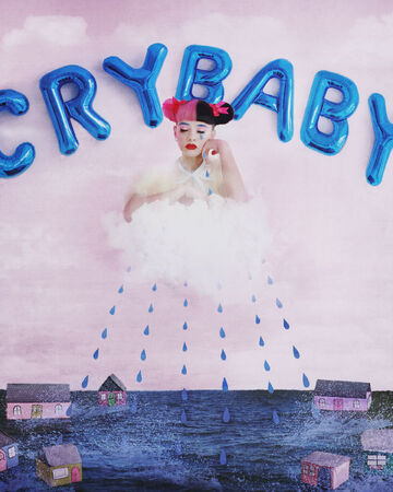 Cry Baby Melanie Martinez Fanon Wiki Fandom