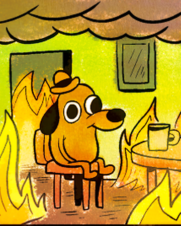 This Is Fine | Wiki Memes Pedia | Fandom