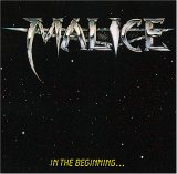 Malice - In the beginning