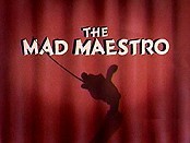 Mad maestro