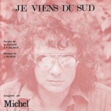 Je Viens Du Sud Wiki Michel Sardou Fandom Michel sardou je viens du sud: je viens du sud wiki michel sardou