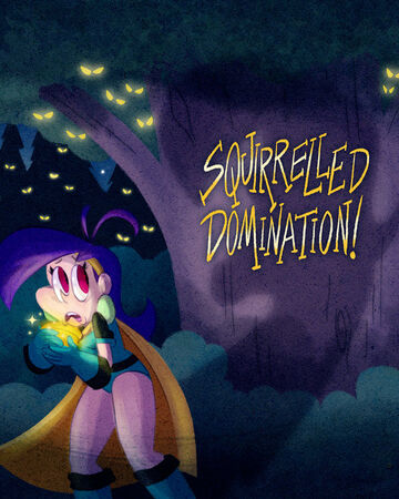 Squirreled Domination Mighty Magiswords Wiki Fandom
