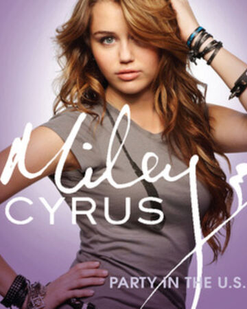 Party In The U S A Miley Cyrus Wiki Fandom