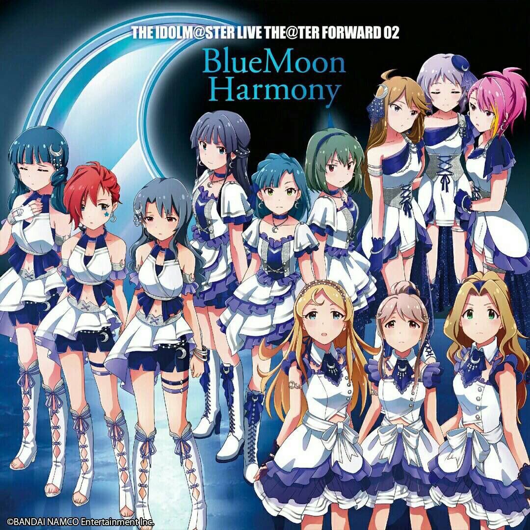 THE IDOLM@STER LIVE THE@TER FORWARD 02 BlueMoon Harmony				Fan Feed