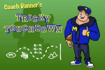 Tricky Touchdown