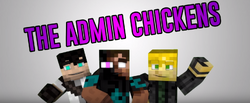 The Admin Chickens 4