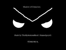 Shadow of Unknown.