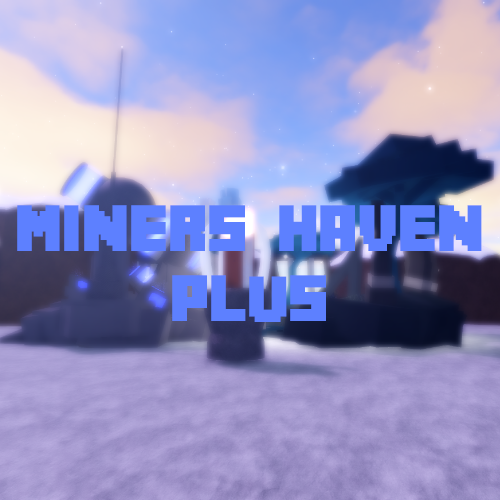 Miners Haven Plus Codes