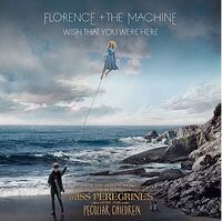 Wish That You Were Here Miss Peregrine Community Fandom