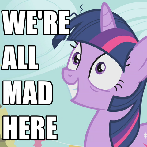 File:FANMADE Twilight &quot;We&#39;re all mad here&quot;.png