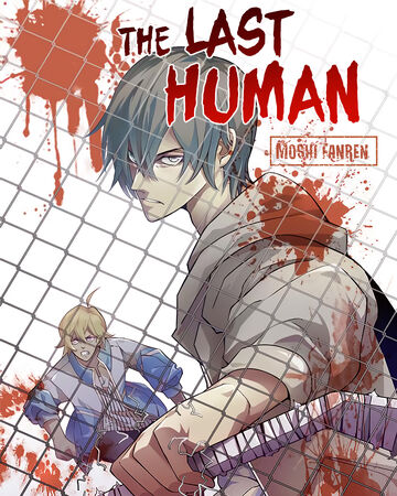 The Last Human Moshi Fanren Wiki Fandom