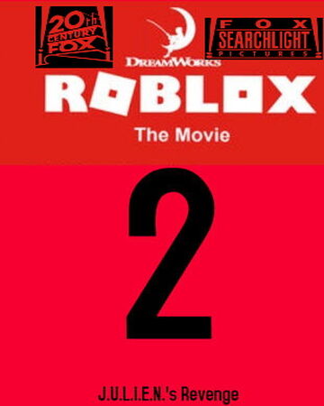 Roblox The Movie 2 J U L I E N S Revenge Moviepedia Wiki Fandom - 20th century fox kit roblox