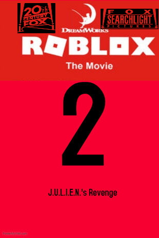 Roblox The Movie 2 J U L I E N S Revenge Moviepedia Wiki Fandom - it movie roblox