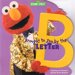 Brought to You by the Letter B Muppet Wiki Brought to You by the Letter B Muppet Wiki