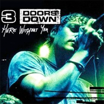 3 Doors Down Here Without You My At40 Wiki Fandom