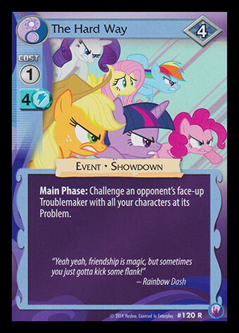 The Hard Way My Little Pony Collectible Card Game Wiki Fandom