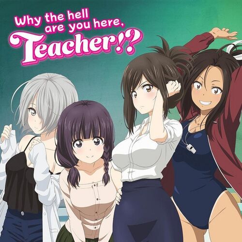 Why The Hell Are You Here Teacher Wiki Fandom