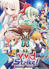 ViVid Strike! | Magical Girl Lyrical Nanoha Wiki | FANDOM powered by Wikia