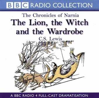 The Lion The Witch And The Wardrobe Bbc Radio 4 The
