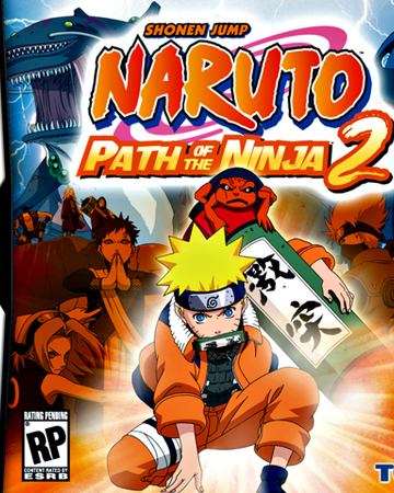 Naruto Path Of The Ninja 2 Naruto Wiki Fandom