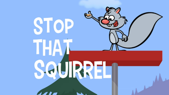 Stop That Squirrel Nature Cat Wikia Fandom