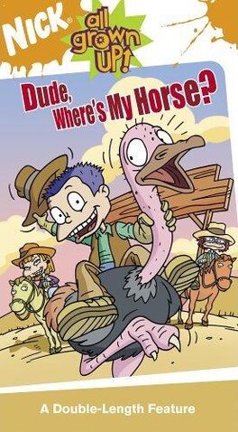 File:AllGrownUpVHS DudeWheresMyHorse.jpg