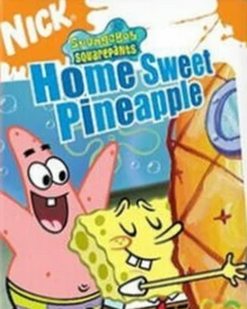 Home Sweet Pineapple Home Media Nicktoons In Daycare Wiki Fandom