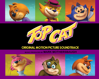 Top Cat Film Soundtrack Nicthic Wiki Fandom