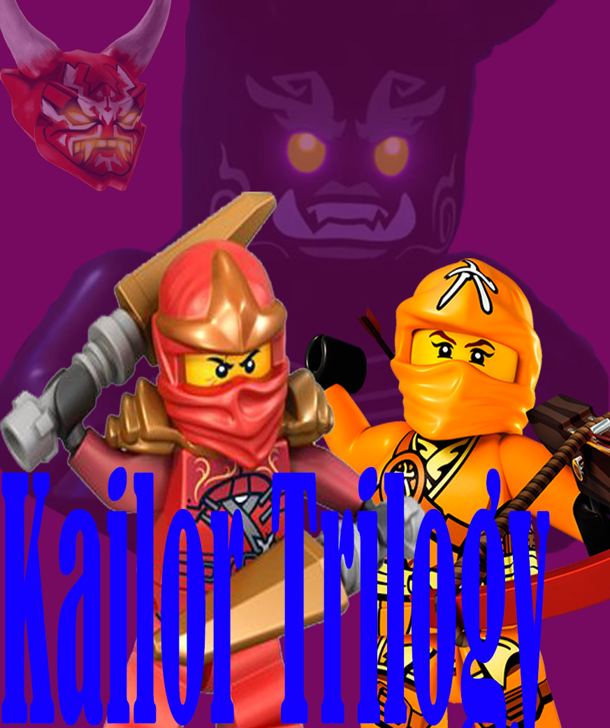 Kailor Trilogy | Ninjago Fanon Wiki | Fandom