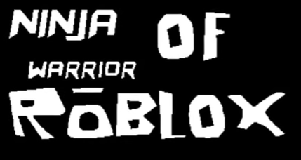 Ninja Warrior Of Roblox 1 Ninja Warrior Of Roblox Wiki Fandom - ninja warrior of roblox 1