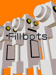 Fillbots