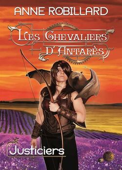 Anne-Robillard-Les-chevaliers-dAntares-T9-Justiciers