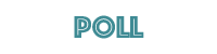 Poll