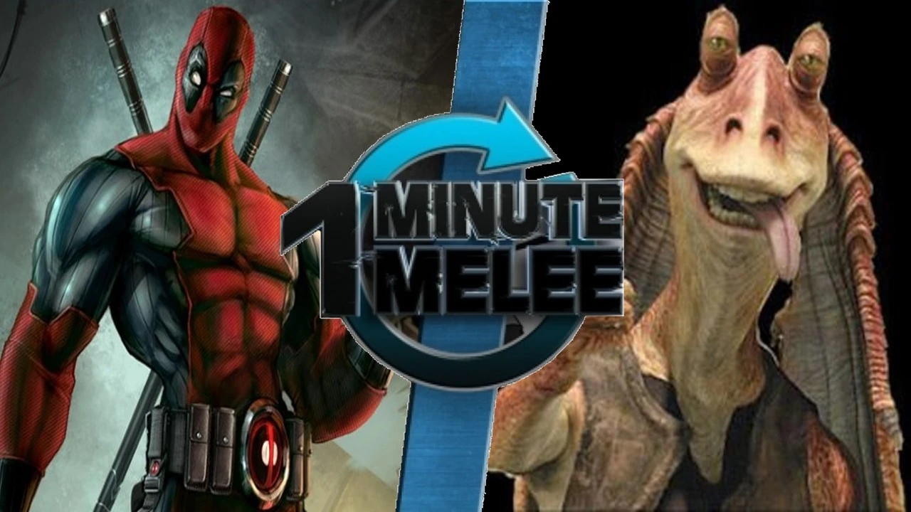 Deadpool Vs Jar Jar Binks One Minute Melee Fanon Wiki FANDOM