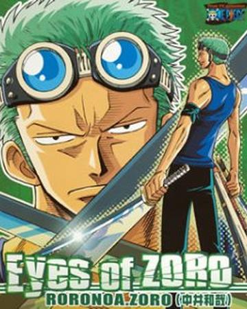 Eyes Of Zoro One Piece Wiki Fandom