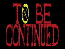 To Be Continued Screen Old Aspect Ratio