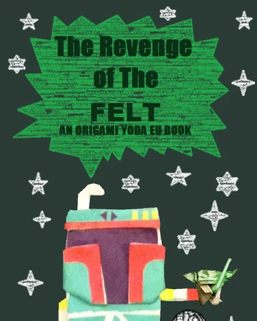 Episode Iii Revenge Of The Felt Origami Yoda The Expanded