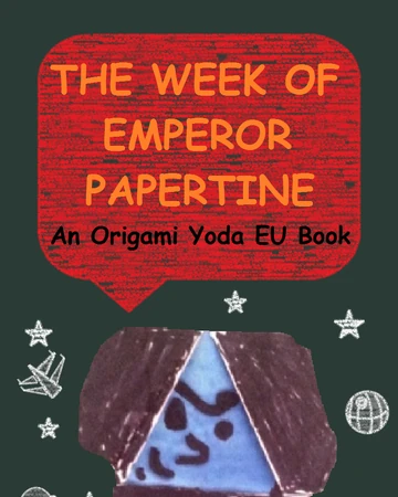 Episode V The Week Of Emperor Papertine Origami Yoda The