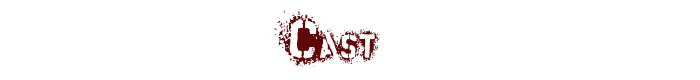 Cast