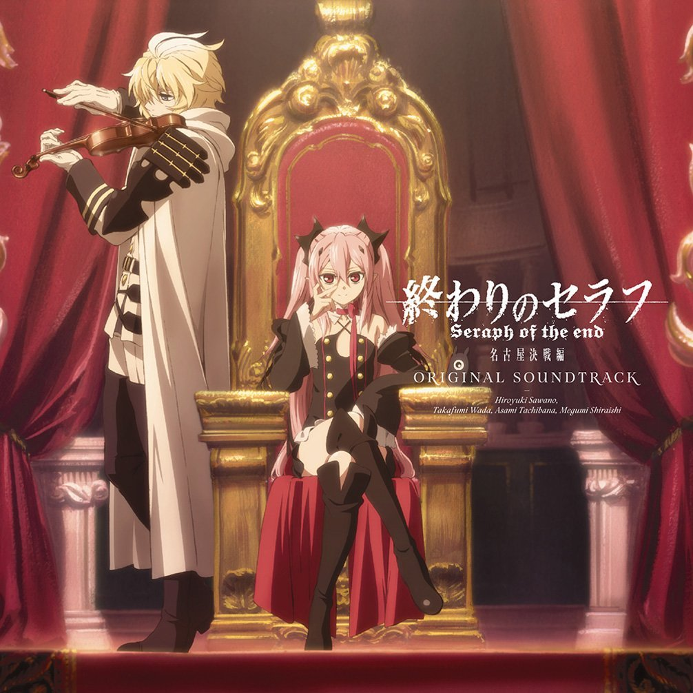 Wallpaper Seraph Of The End Battle In Nagoya Original Soundtrack Owari No For Android Free