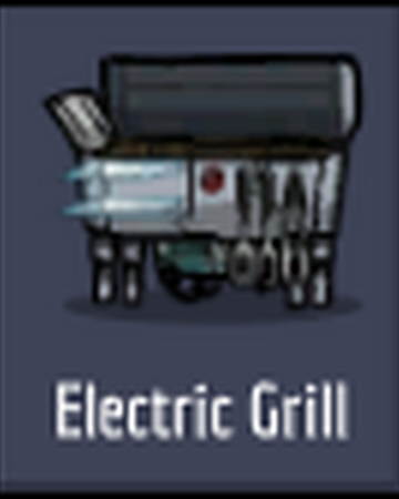 Electric Grill | Oxygen Not Included Wikia | Fandom