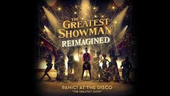 The Greatest Showman Reimagined Panic At The Disco Wiki Fandom
