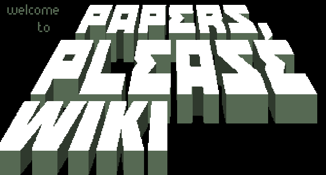 Papers Please Wiki Fandom Powered By Wikia - 