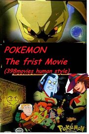 Pokemon the frist movie (398movies human)