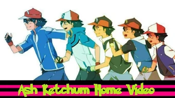 Ash Ketchum Home Video The Parody Wiki Fandom