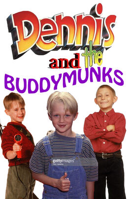 Dennis and the Buddymunks